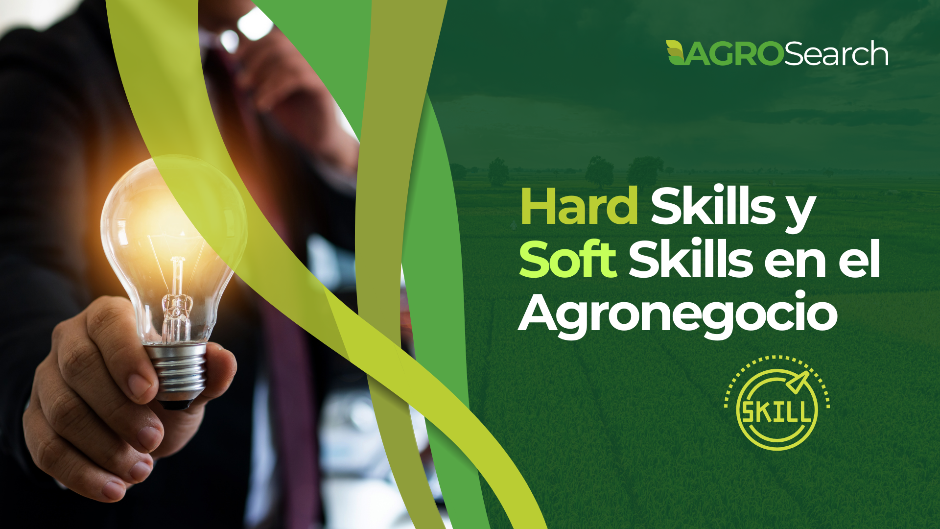 Hard Skills y Soft Skills en el Agronegocio